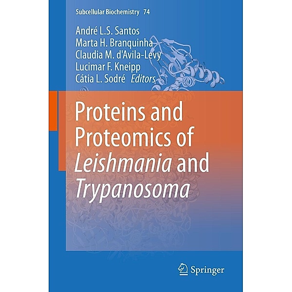 Proteins and Proteomics of Leishmania and Trypanosoma / Subcellular Biochemistry Bd.74