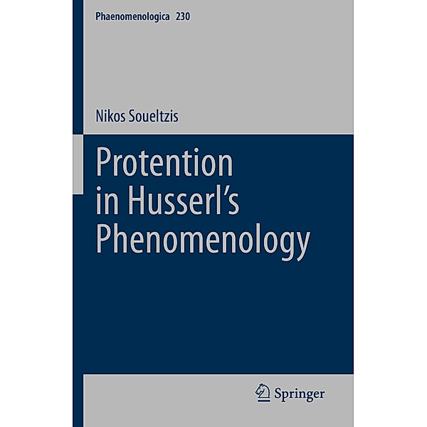 Protention in Husserl's Phenomenology, Nikos Soueltzis