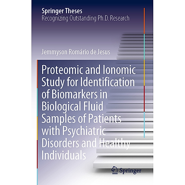 Proteomic and Ionomic Study for Identification of Biomarkers in Biological Fluid Samples of Patients with Psychiatric Disorders and Healthy Individuals, Jemmyson Romário de Jesus