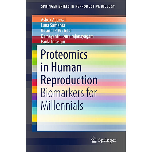 Proteomics in Human Reproduction, Ashok Agarwal, Luna Samanta, Ricardo Bertolla, Damayanthi Durairajanayagam, Paula Intasqui Lopes