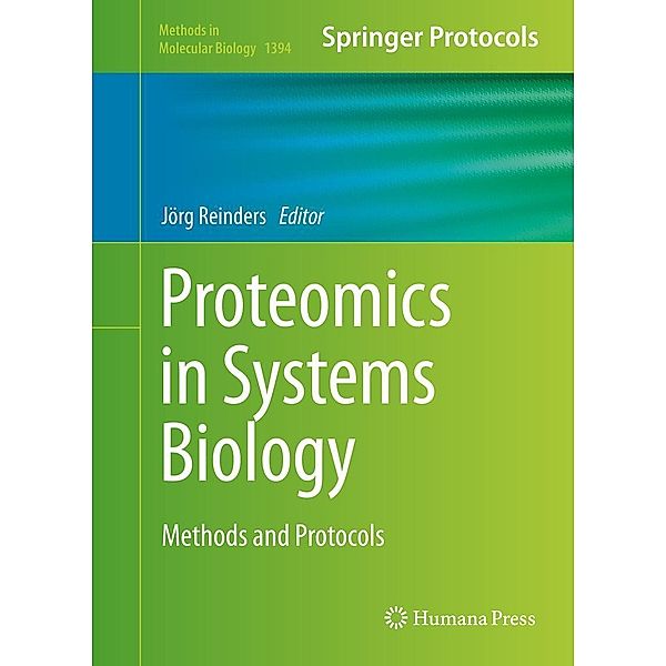 Proteomics in Systems Biology / Methods in Molecular Biology Bd.1394