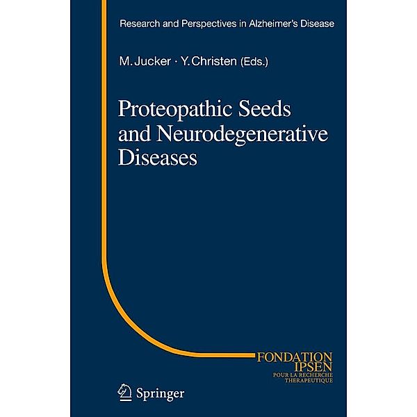 Proteopathic Seeds and Neurodegenerative Diseases / Research and Perspectives in Alzheimer's Disease