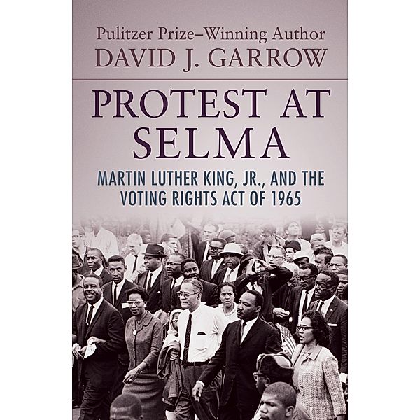 Protest at Selma, David J. Garrow