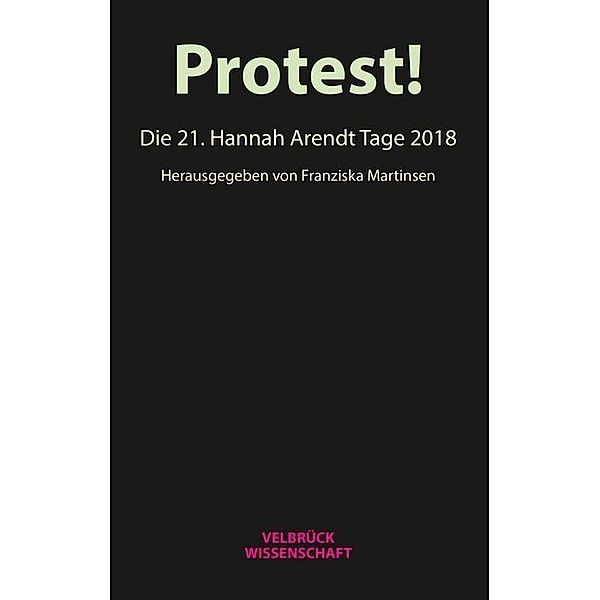 Protest! Die 21. Hannah Arendt Tage