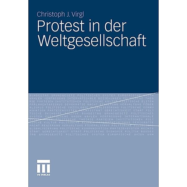 Protest in der Weltgesellschaft, Christoph J. Virgl