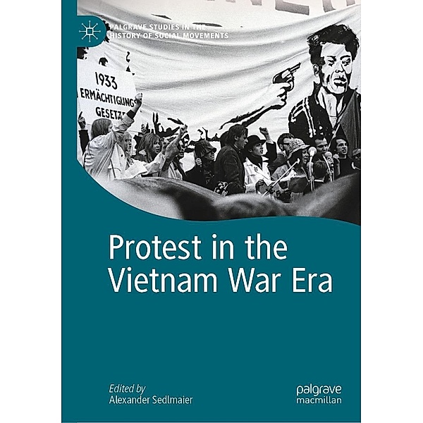 Protest in the Vietnam War Era / Palgrave Studies in the History of Social Movements