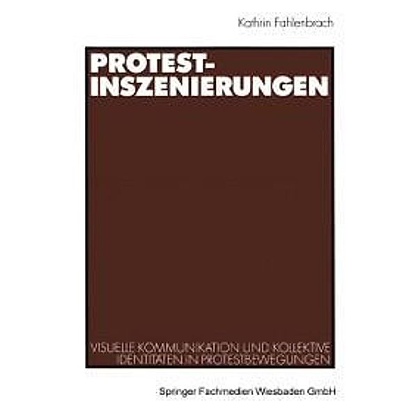 Protest-Inszenierungen, Kathrin Fahlenbrach