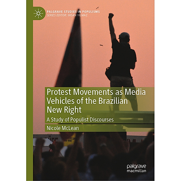Protest Movements as Media Vehicles of the Brazilian New Right, Nicole McLean