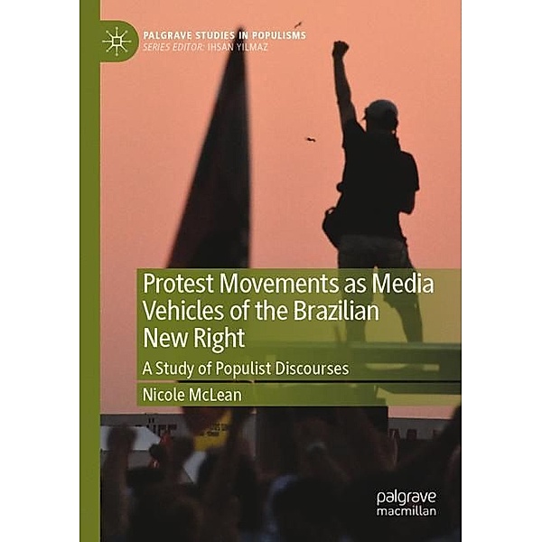 Protest Movements as Media Vehicles of the Brazilian New Right, Nicole McLean