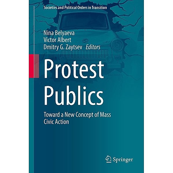 Protest Publics / Societies and Political Orders in Transition