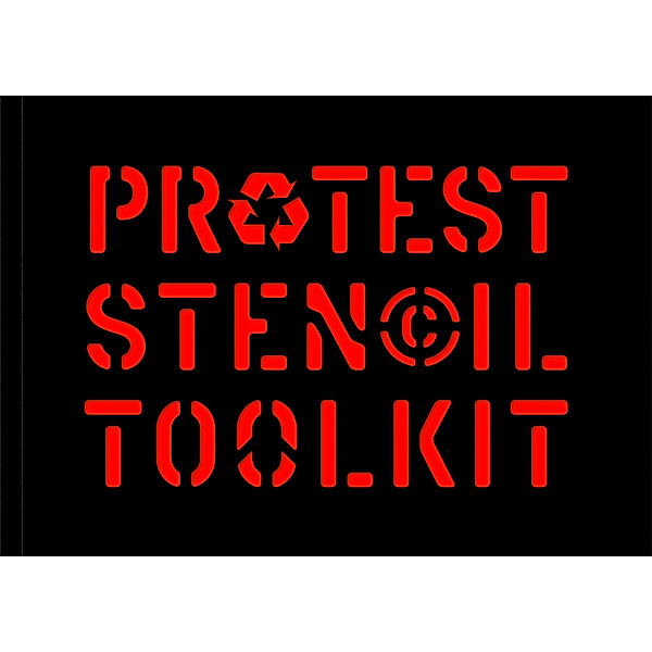 Protest Stencil Toolkit, Patrick Thomas