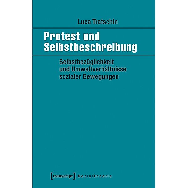 Protest und Selbstbeschreibung / Sozialtheorie, Luca Tratschin