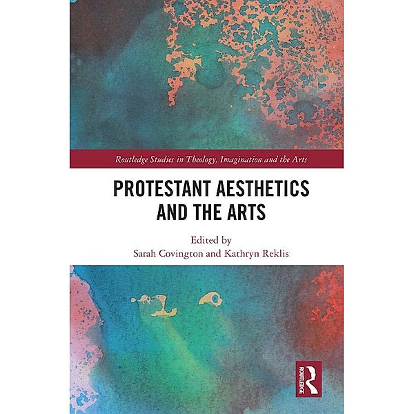 Protestant Aesthetics and the Arts