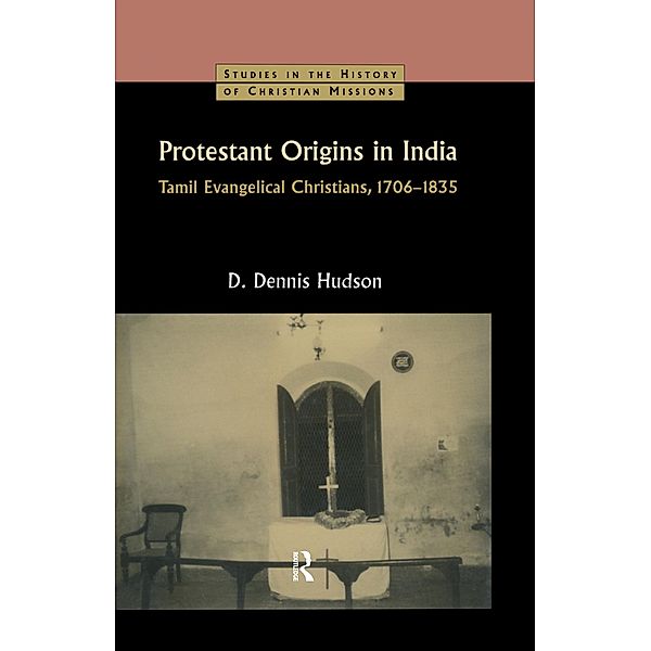 Protestant Origins in India, D. Dennis Hudson