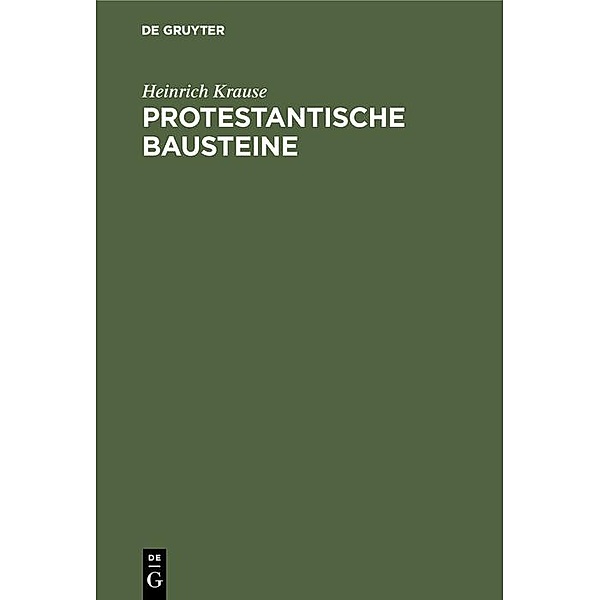 Protestantische Bausteine, Heinrich Krause