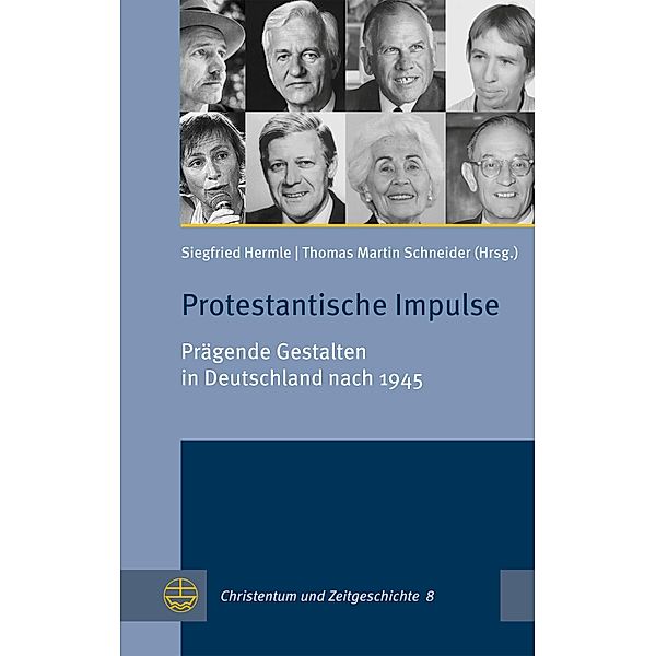 Protestantische Impulse / Christentum und Zeitgeschichte (CuZ) Bd.8