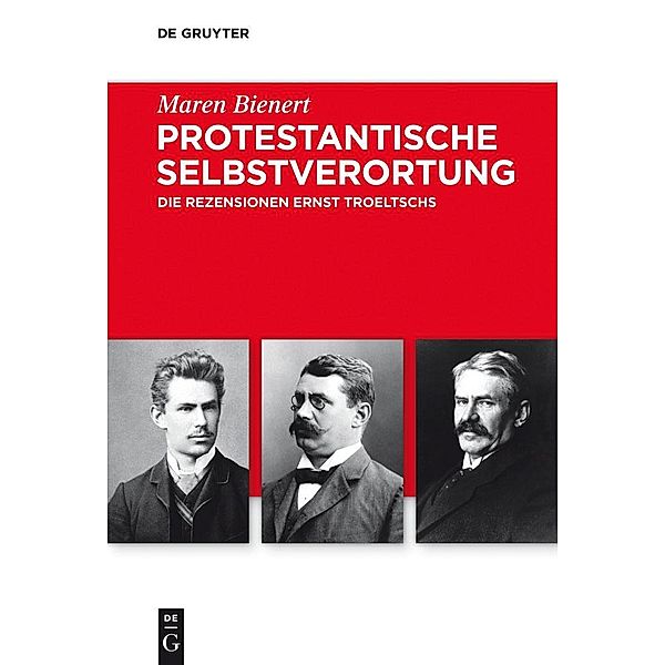 Protestantische Selbstverortung / Troeltsch-Studien. Neue Folge Bd.5, Maren Bienert