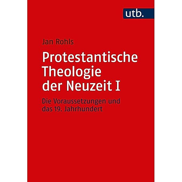 Protestantische Theologie der Neuzeit I, Jan Rohls