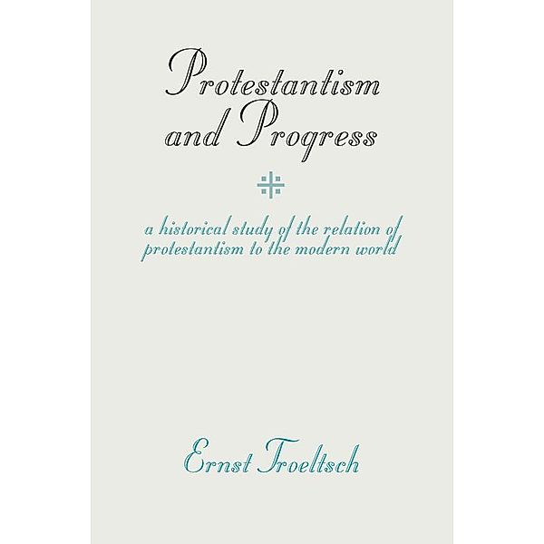 Protestantism and Progress, Ernst Troeltsch