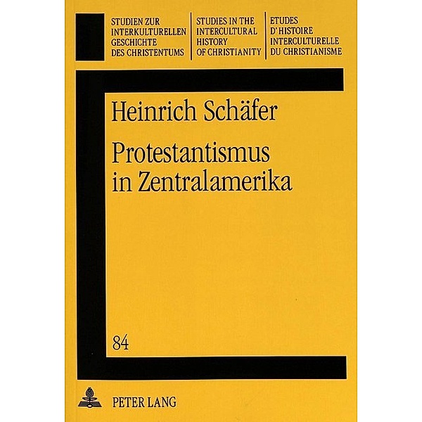 Protestantismus in Zentralamerika, Heinrich Schäfer