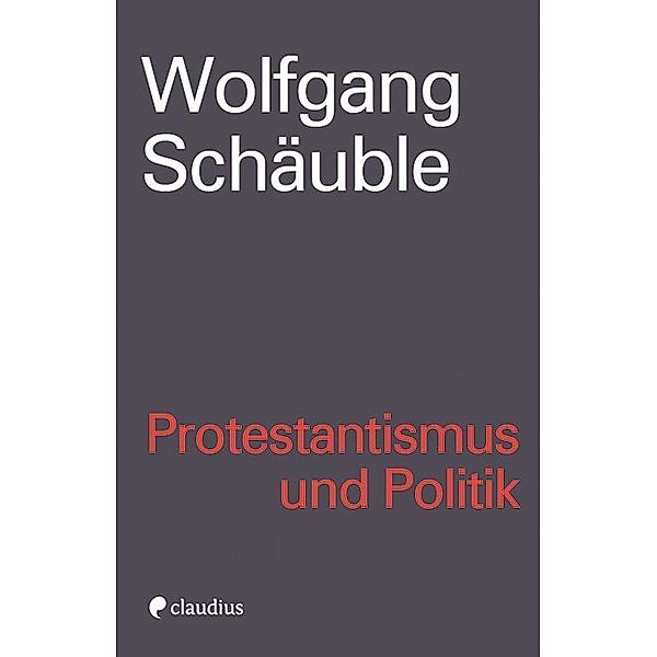 Protestantismus und Politik, Wolfgang Schäuble