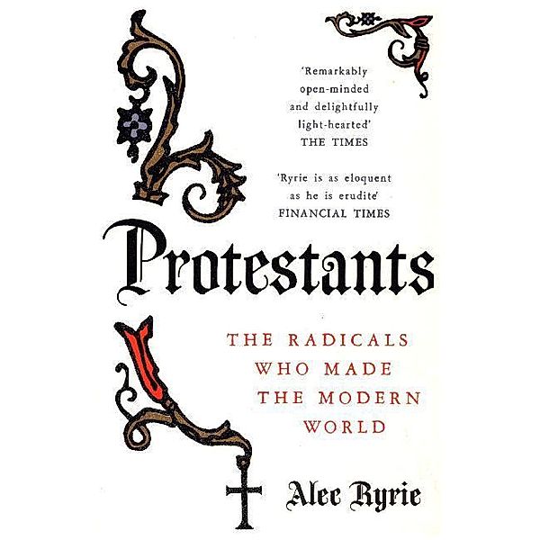 Protestants, Alec Ryrie