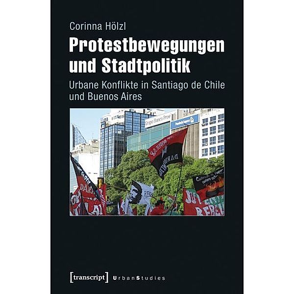 Protestbewegungen und Stadtpolitik / Urban Studies, Corinna Hölzl