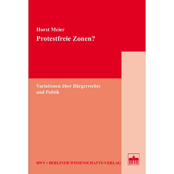 Protestfreie Zonen?, Horst Meier