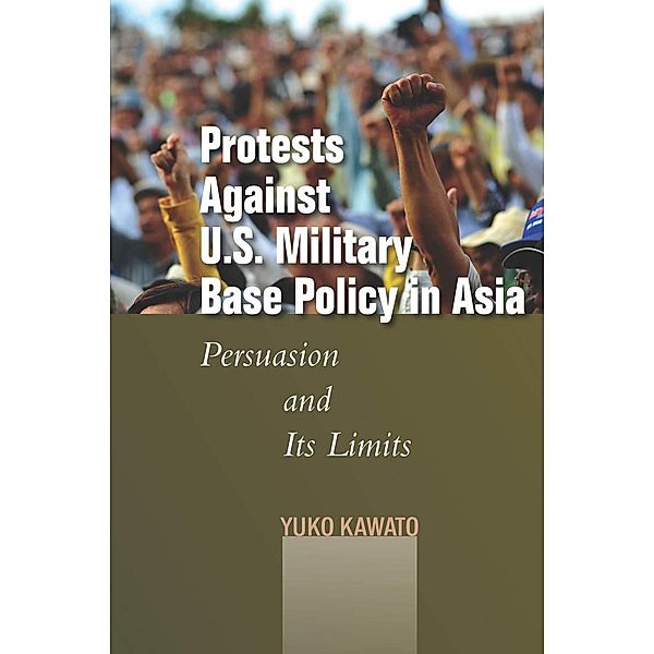 Protests Against U.S. Military Base Policy in Asia / Studies in Asian Security, Yuko Kawato