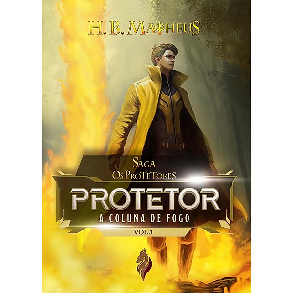 Protetor - A Coluna de Fogo, H. B. Matheus