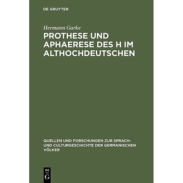 Prothese und Aphaerese des H im Althochdeutschen, Hermann Garke