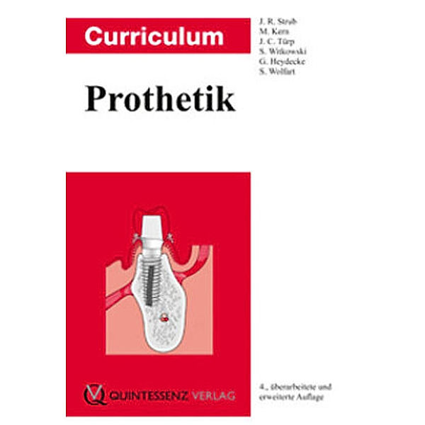 Prothetik, 3 Bde., J. R. Strub, M. Kern, J. C. Türp, S. Witkowski, G. Heydecke, S. Wolfart