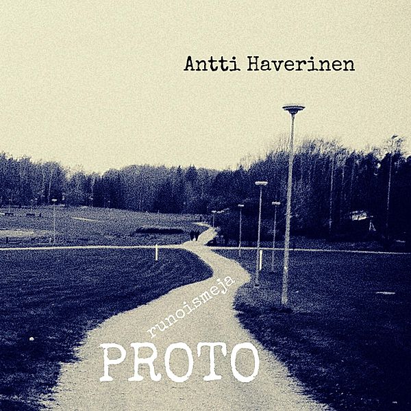 Proto, Antti Haverinen