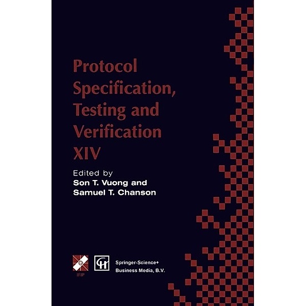Protocol Specification, Testing and Verification XIV / IFIP Advances in Information and Communication Technology