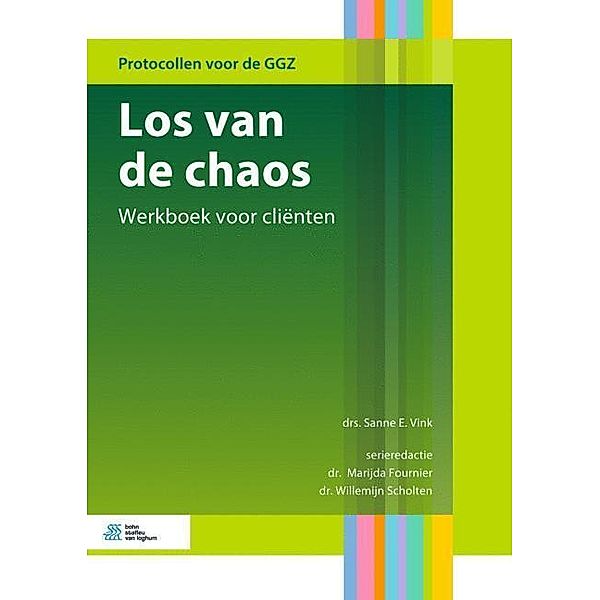 Protocollen voor de GGZ / Los van de chaos, Sanne Vink