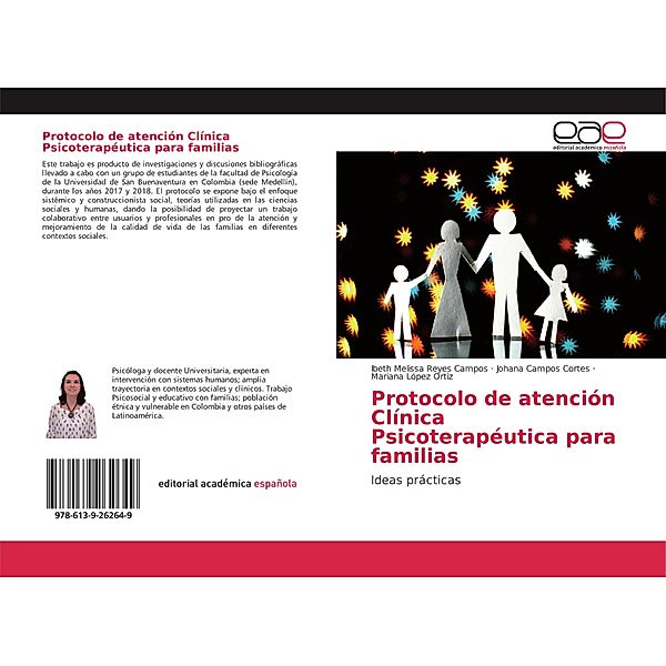 Protocolo de atención Clínica Psicoterapéutica para familias, Ibeth Melissa Reyes Campos, Johana Campos Cortes, Mariana López Ortiz