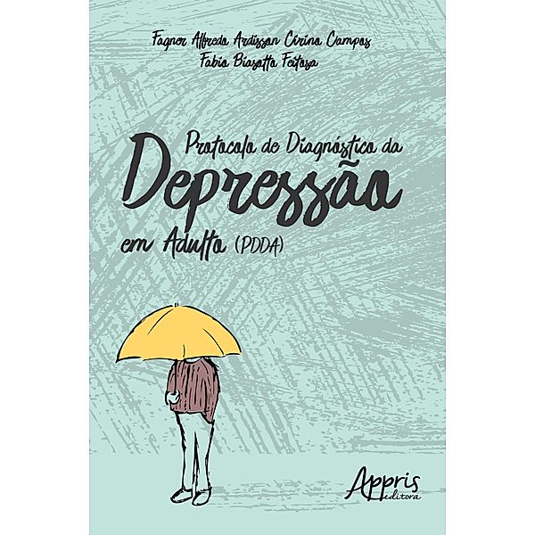 Protocolo de Diagnóstico da Depressão em Adulto (PDDA), Fagner Alfredo Ardisson Cirino Campos, Fabio Biasotto Feitosa