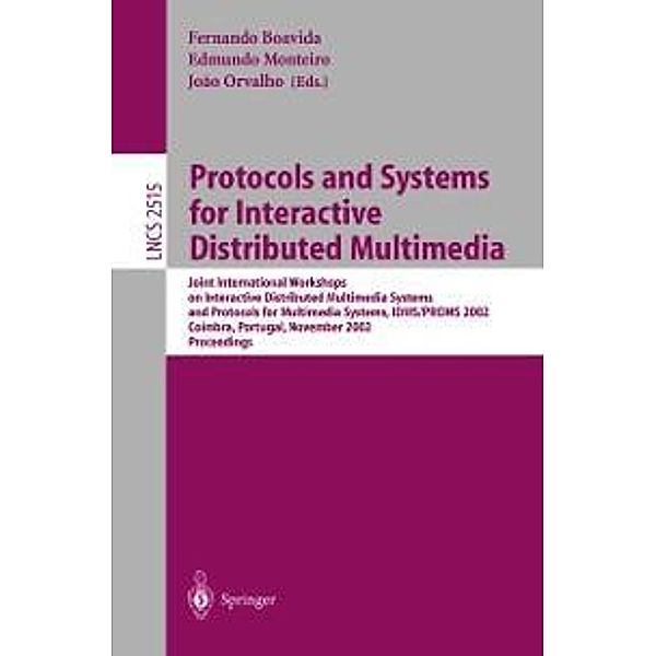 Protocols and Systems for Interactive Distributed Multimedia / Lecture Notes in Computer Science Bd.2515