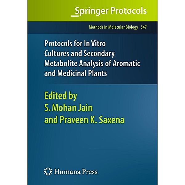 Protocols for In Vitro Cultures and Secondary Metabolite Analysis of Aromatic and Medicinal Plants / Methods in Molecular Biology Bd.547