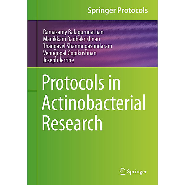 Protocols in Actinobacterial Research, Ramasamy Balagurunathan, Manikkam Radhakrishnan, Thangavel Shanmugasundaram, Venugopal Gopikrishnan, Joseph Jerrine