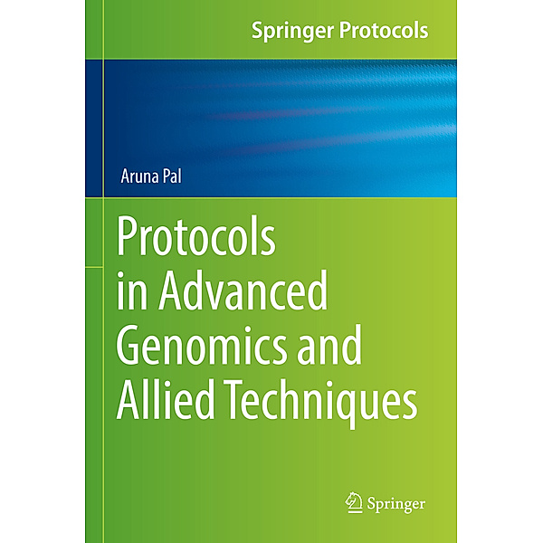 Protocols in Advanced Genomics and Allied Techniques, Aruna Pal
