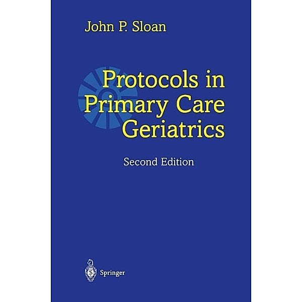 Protocols in Primary Care Geriatrics, John P. Sloan