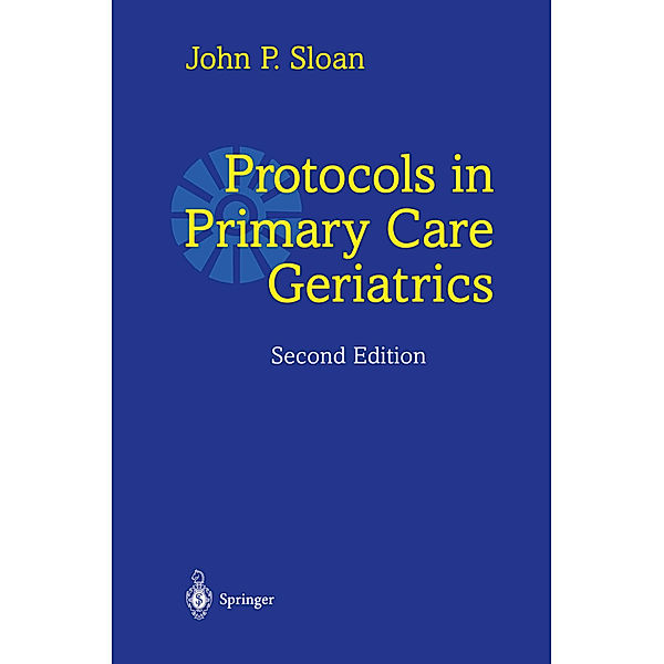 Protocols in Primary Care Geriatrics, John P. Sloan