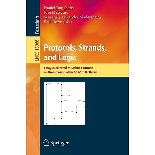 Protocols, Strands, and Logic / Lecture Notes in Computer Science Bd.13066