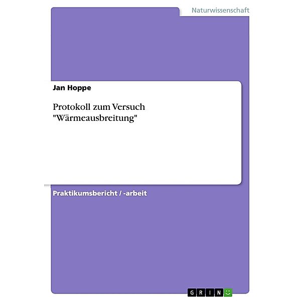 Protokoll zum Versuch Wärmeausbreitung, Jan Hoppe