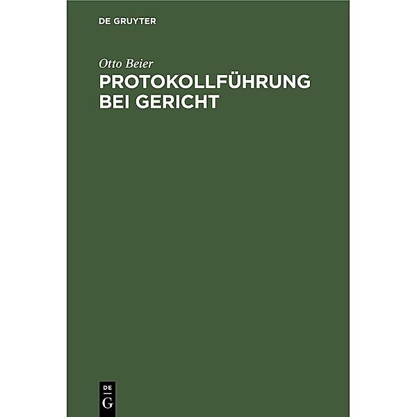 Protokollführung bei Gericht, Otto Beier