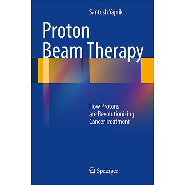 Proton Beam Therapy, Santosh Yajnik