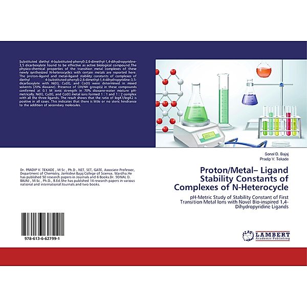 Proton/Metal- Ligand Stability Constants of Complexes of N-Heterocycle, Sonal D. Bajaj, Pradip V. Tekade