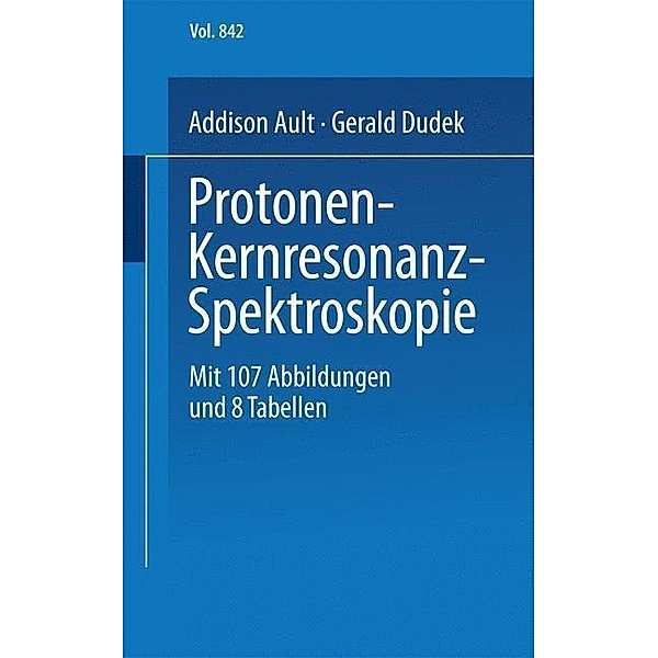 Protonen-Kernresonanz-Spektroskopie / Universitätstaschenbücher Bd.842, A. Ault, G. O. Dudek