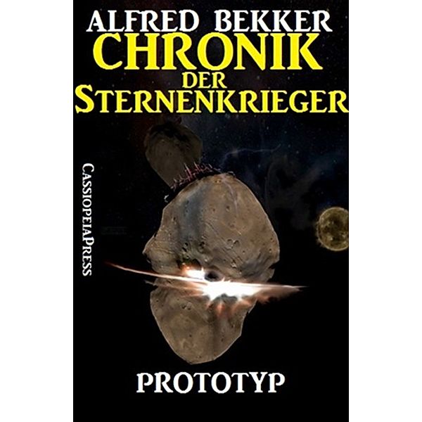 Prototyp / Chronik der Sternenkrieger Bd.3, Alfred Bekker